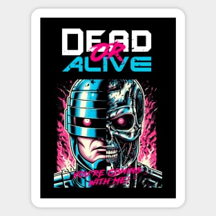 Dead or Alive Sticker